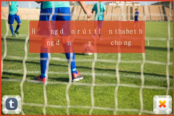 Hướng dẫn rút tiền thabet hướng dẫn đầy đủ cho người mới